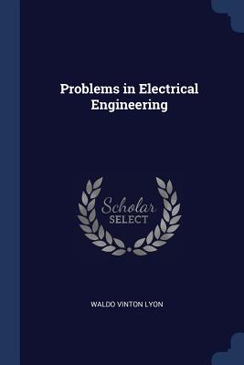 Problems in Electrical Engineering