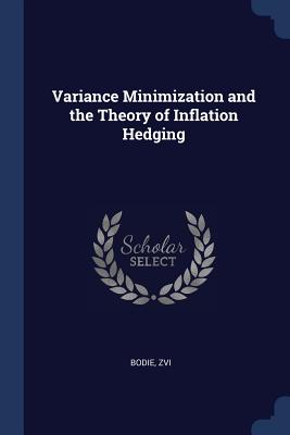 Variance Minimization and the Theory of Inflation Hedging