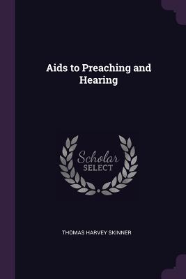 Aids to Preaching and Hearing