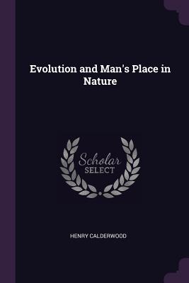 Evolution and Man's Place in Nature