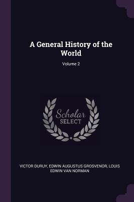 A General History of the World; Volume 2