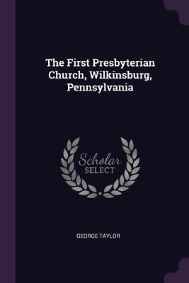 The First Presbyterian Church, Wilkinsburg, Pennsylvania