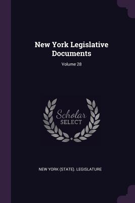 New York Legislative Documents; Volume 28