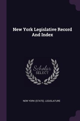 New York Legislative Record and Index