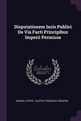 Disputationem Iuris Publici de Via Facti Principibus Imperii Permissa