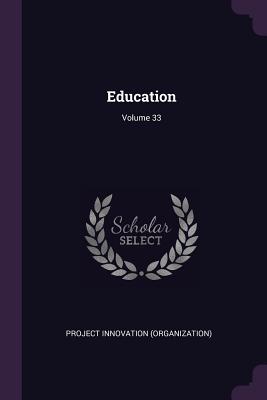 Education; Volume 33