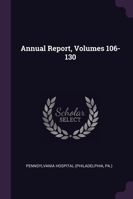 Annual Report, Volumes 106-130