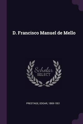 D. Francisco Manuel de Mello