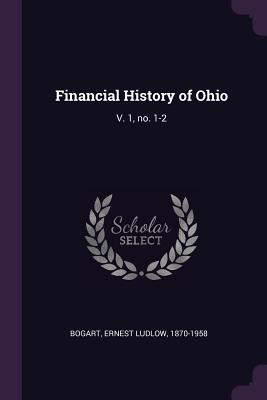 Financial History of Ohio: V. 1, No. 1-2