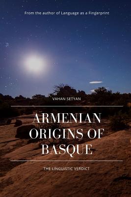 Armenian Origins of Basque: The Linguistic Verdict