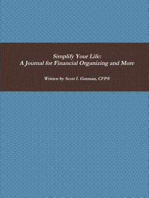 Simplify Your Life: A Journal for Financial Organizing and More