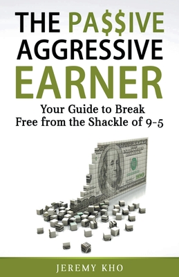 The Passive Aggressive Earner