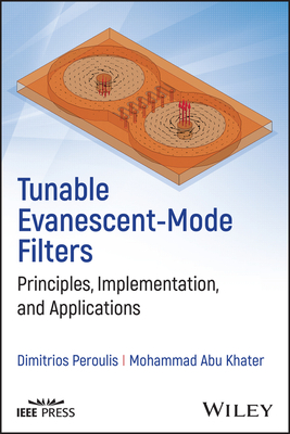 Tunable Evanescent-Mode Filters: Principles, Implementation, and Applications