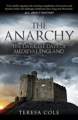 The Anarchy: The Darkest Days of Medieval England