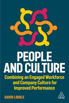 People and Culture: Combining an Engaged Workforce and an Exceptional Company Culture for Improved Performance