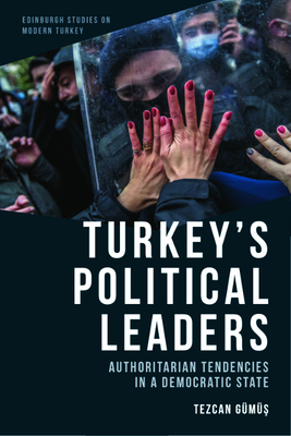 Turkey's Political Leaders: Authoritarian Tendencies in a Democratic State