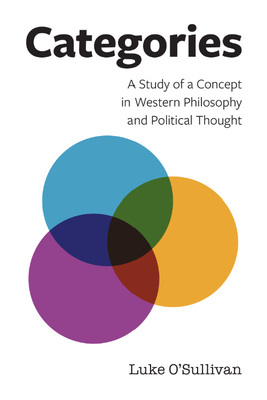 Categories: A Study of a Concept in Western Philosophy and Political Thought