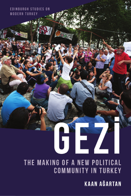 Gezi: The Making of a New Political Community in Turkey