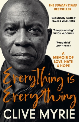 Everything Is Everything: A Memoir of Love, Hate & Hope
