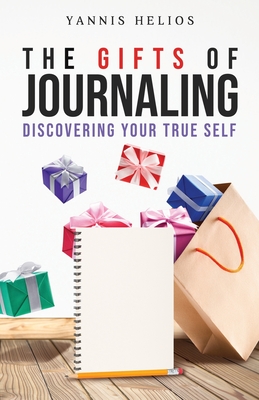 The Gifts of Journaling: Discovering Your True Self