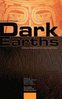 Amazonian Dark Earths: Origin Properties Management