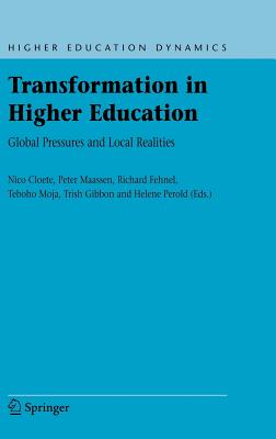 Transformation in Higher Education: Global Pressures and Local Realities