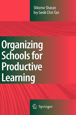 Organizing Schools for Productive Learning