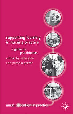 Supporting Learning in Nursing Practice: A Guide for Practitioners