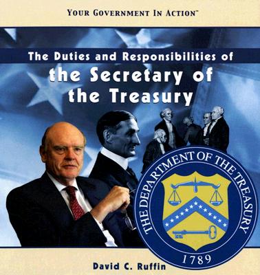 The Duties and Responsibilities of the Secretary of the Treasury