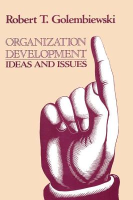 Organization Development: Ideas and Issues