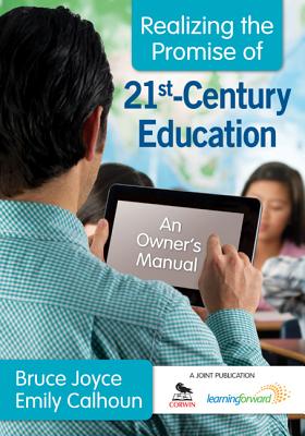 Realizing the Promise of 21st-Century Education: An Owner&#8242;s Manual