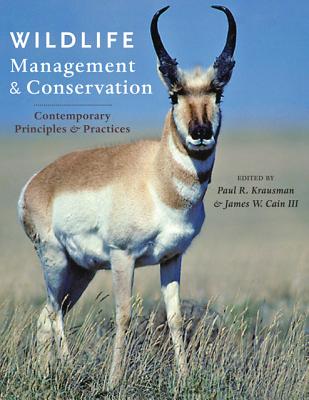 Wildlife Management and Conservation: Contemporary Principles and Practices