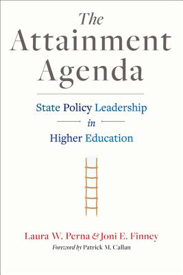 The Attainment Agenda: State Policy Leadership in Higher Education