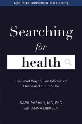 Searching for Health: The Smart Way to Find Information Online and Put It to Use