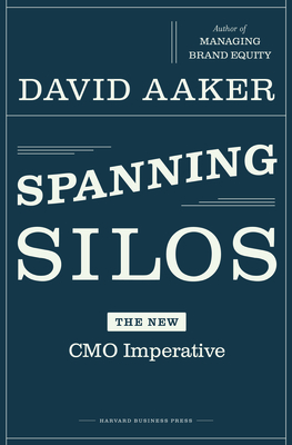 Spanning Silos: The New CMO Imperative