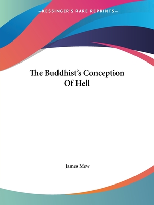 The Buddhist's Conception Of Hell