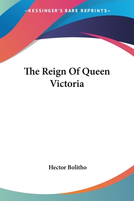 The Reign Of Queen Victoria