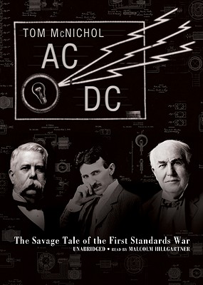 AC/DC: The Savage Tale of the First Standards War