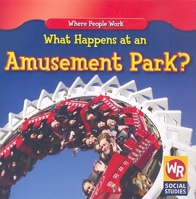 What Happens at an Amusement Park?