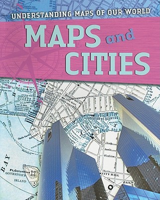 Maps and Cities