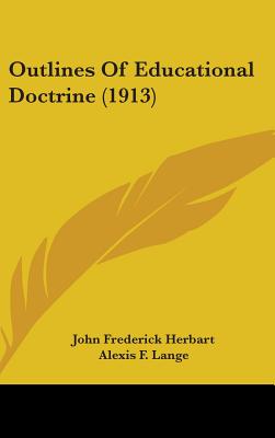 Outlines Of Educational Doctrine (1913)