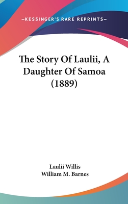 The Story Of Laulii, A Daughter Of Samoa (1889)