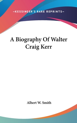 A Biography of Walter Craig Kerr