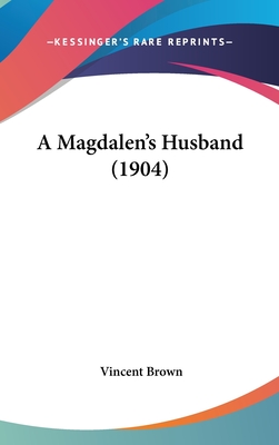 A Magdalen's Husband (1904)