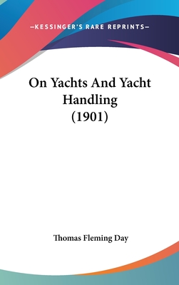 On Yachts And Yacht Handling (1901)