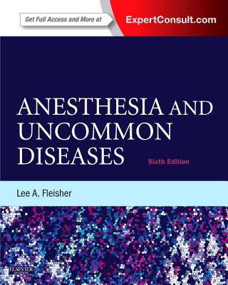 Anesthesia and Uncommon Diseases: Expert Consult - Online and Print