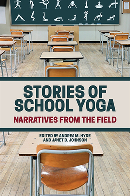 Stories of School Yoga: Narratives from the Field