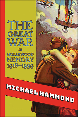 The Great War in Hollywood Memory, 1918-1939