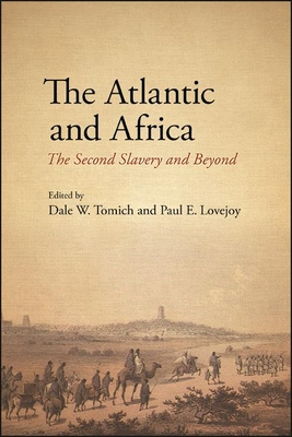 The Atlantic and Africa: The Second Slavery and Beyond
