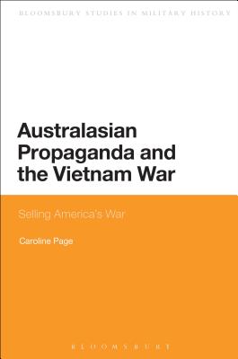 Australasian Propaganda and the Vietnam War: Selling America's War